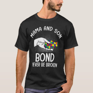 Mama And Son A Bond Never Be Broken Autism Awarene T-Shirt