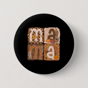 Mama Autumn Fall Mother Thankful Thanksgiving 6 Cm Round Badge