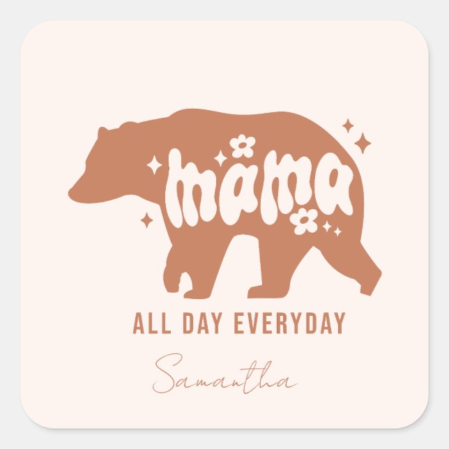 Mama Bear - All Day Everyday Square Sticker (Front)