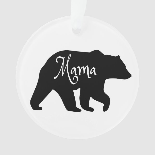 Mama Bear black and white Ornament (Front)