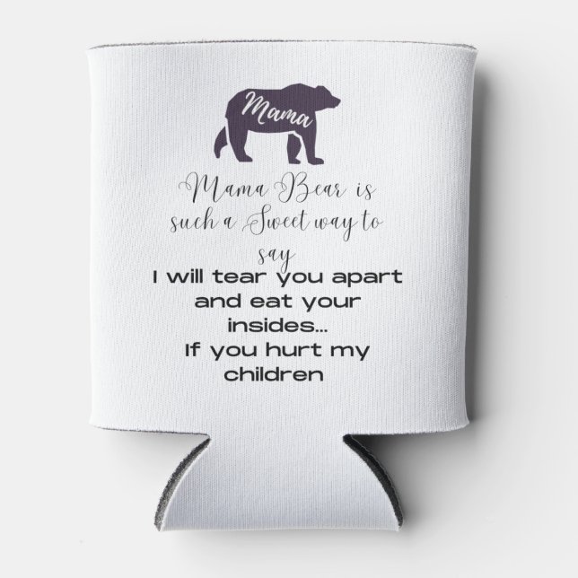 Mama bear cooler. Show what Mama Bear means Can Co Cooler (Front)