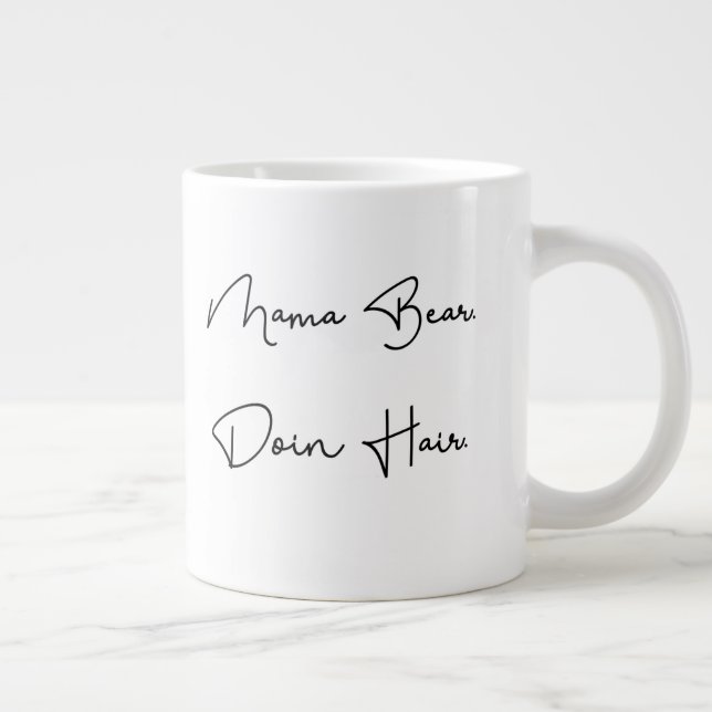 Mama Bear. Doin Hair. Large Coffee Mug (Right)