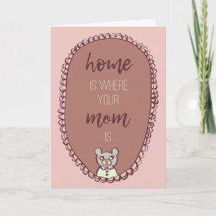 Mama Bear Home Is Where Your Mum Is Card
