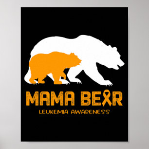 Mama Bear LEUKEMIA Awareness  For Women Men   Poster