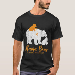 Mama Bear LEUKEMIA Awareness  For Women Men  T-Shirt
