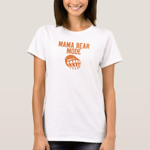 MAMA BEAR MODE T-Shirt