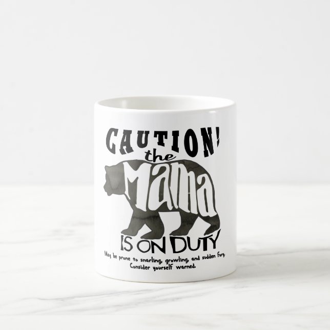 Mama Bear On Duty: Caution! Funny Mug For Mum (Center)