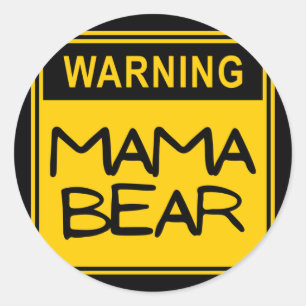 Mama Bear Sign Funny Mothers Day_raw Classic Round Sticker