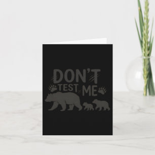 Mama Bear Silhouette - Dont Test Mothers Day Card