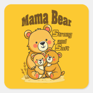 Mama Bear Strong and Soft – Cute Motherhood Design Square Sticker
