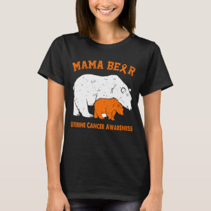Mama Bear UTERINE CANCER Awareness T-Shirt