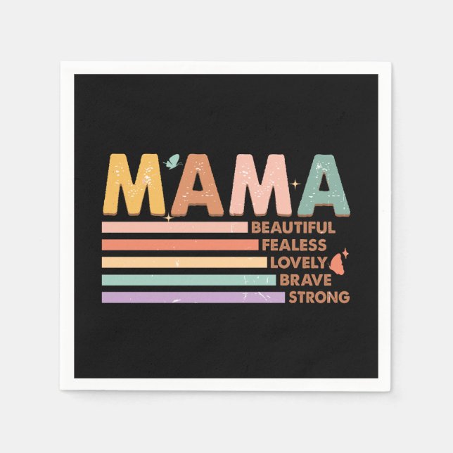 Mama Beautiful Fearless Lovely Brave Strong Napkin (Front)