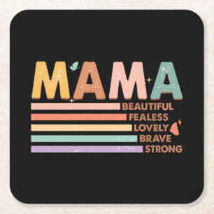 Mama Beautiful Fearless Lovely Brave Strong Square Paper Coaster