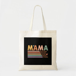 Mama Beautiful Fearless Lovely Brave Strong Tote Bag