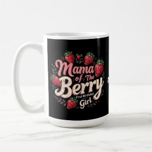 Mama Berry First Birthday Strawberry Girl Family Coffee Mug