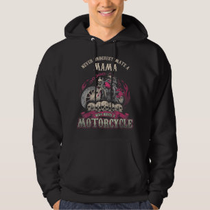Mama Biker Chick Lady Never Underestimate Motorcyc Hoodie