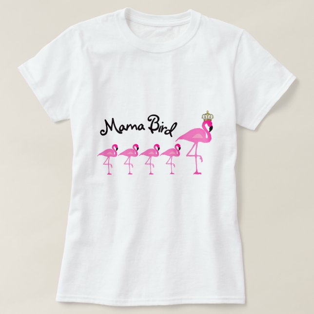 Mama Bird Flamingo T-Shirt with Four Babies (Design Front)