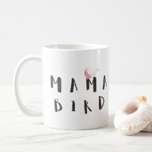 Mama Bird - Fun Quote Mug