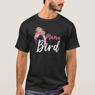 Mama Bird Pink Flamingo Whisperer Best Mum Ever Mo T-Shirt