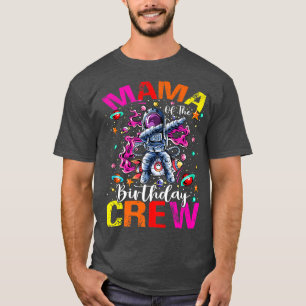 Mama Birthday Crew Astronaut Space Planets T-Shirt