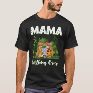 Mama Birthday Crew Zoo Bday Safari Party Celebrati T-Shirt