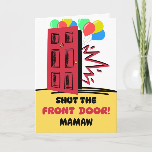 Mama Birthday Shut the Front Door  Card (Front)