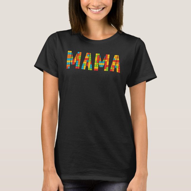 Mama Brick Builder   Blocks Master Builder   T-Shirt (Front)