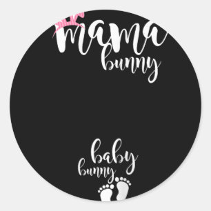 Mama Bunny Baby Bunny Pregnant Mum Easter Pregnanc Classic Round Sticker