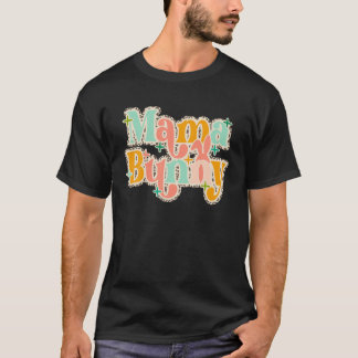 Mama Bunny Ears Funny Mum Easter Day Family Bunny T-Shirt