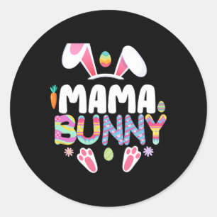 Mama Bunny Family Matching Easter Ears Bunny Women Classic Round Sticker