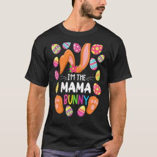 Mama Bunny I Family Matching Easter Party Outfits T-Shirt