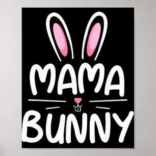 Mama Bunny Matching Family Easter Shirt Mum Gift  Poster