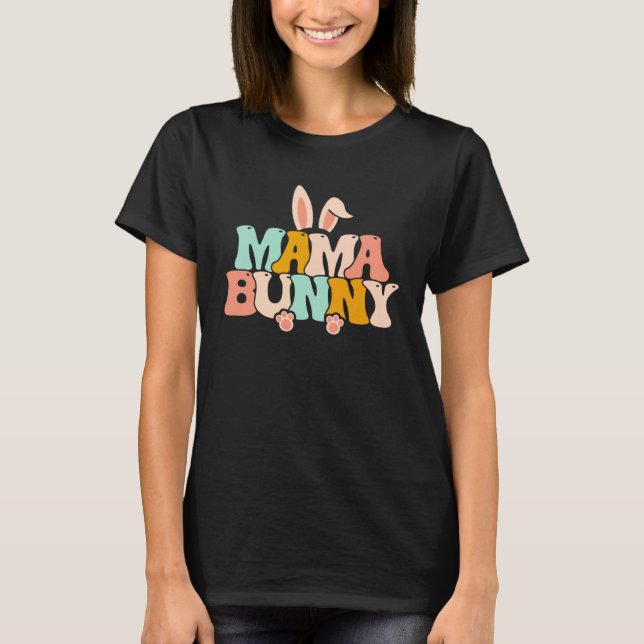 Mama Bunny Mom Womens Pregnancy Matching Family Ea T-Shirt (Front)