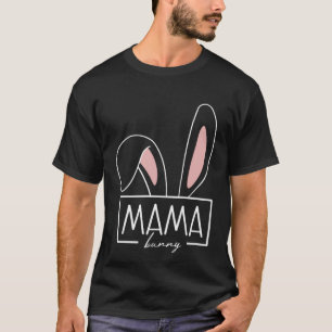 Mama Bunny Outfit Egg Hunt Family Costume Rabbit E T-Shirt