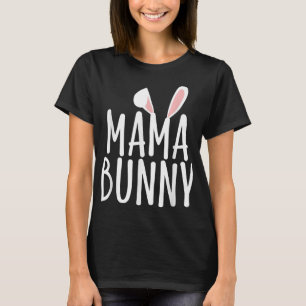 Mama Bunny Woman Family Rabbit Matching Couple Eas T-Shirt