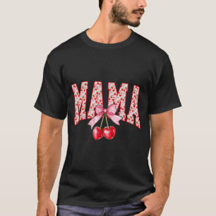Mama cherry floral happy mother's day mum life T-Shirt