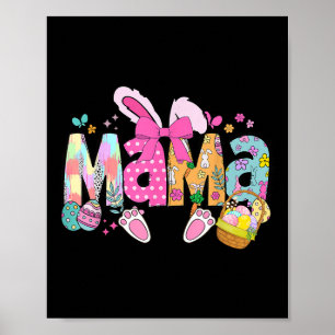 Mama Coquette Bow Bunny Easter Funny Mum Mummy Hap Poster