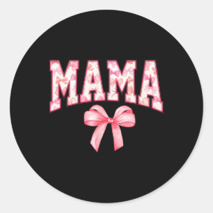 Mama Coquette Pink Bows Mothers Day Gift Mum Pink Classic Round Sticker
