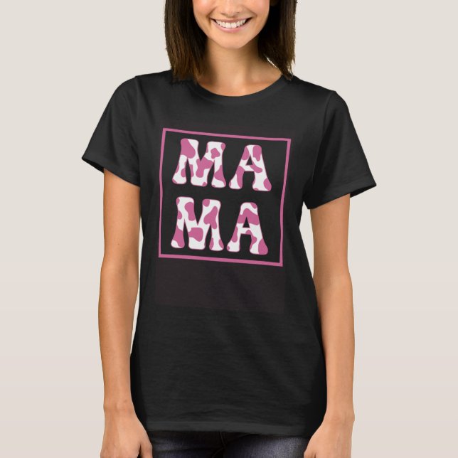 Mama Cow Print Cute Cow Print Mum Mother Animal Pa T-Shirt (Front)