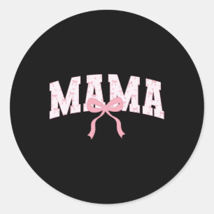 Mama Cute Pink Coquette Bow Mum Mothers Day  Classic Round Sticker
