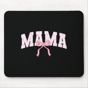 Mama Cute Pink Coquette Bow Mum Mothers Day Mouse Pad