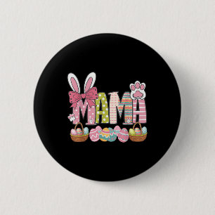 Mama Easter Coquette Happy Easter Day Funny Easter 6 Cm Round Badge