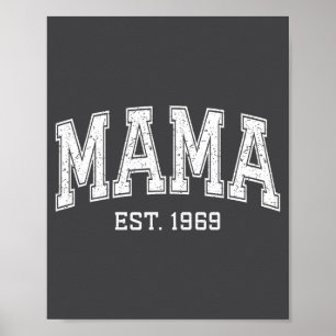 Mama Est 1969 Mom D Mothers Day Ized  Poster