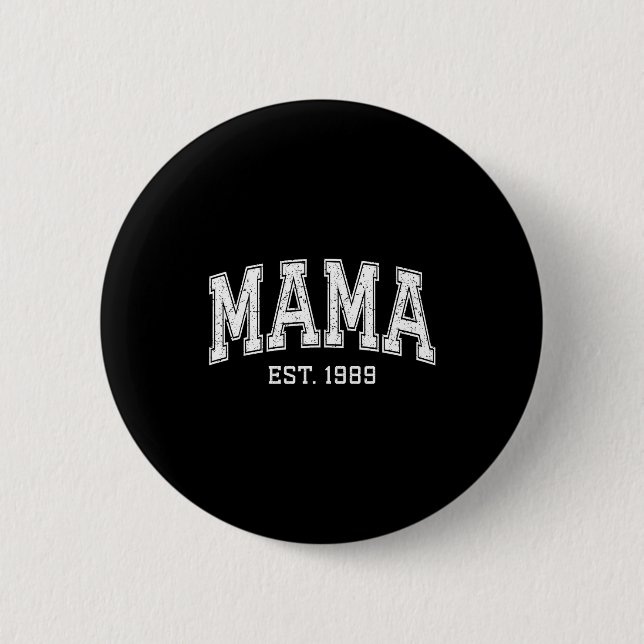 Mama Est 1989 Mom D Mothers Day Ized  6 Cm Round Badge (Front)