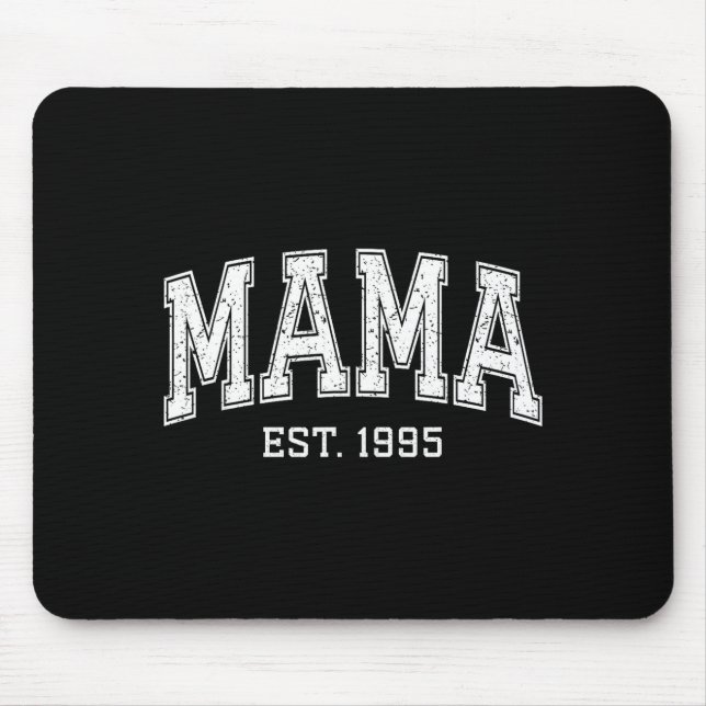 Mama Est 1995 Mom D Mothers Day Ized  Mouse Pad (Front)