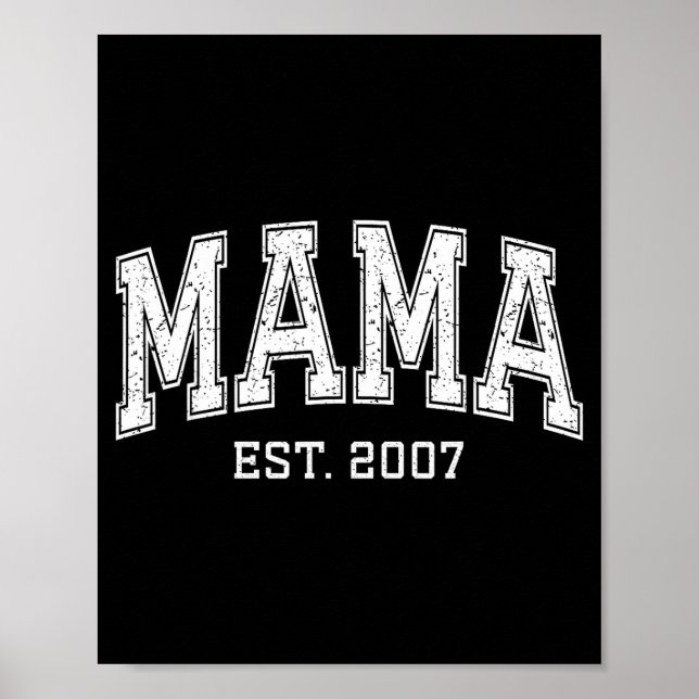 Mama Est 2007 Mom D Mothers Day Ized  Poster (Front)