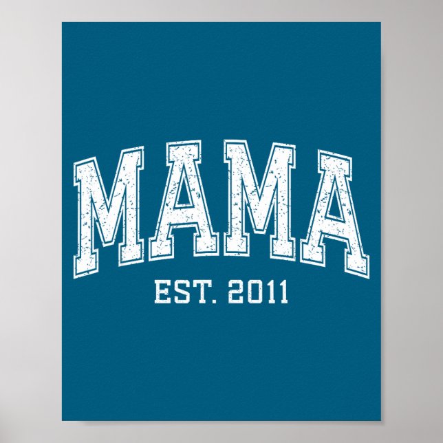 Mama Est 2011 Mom D Mothers Day Ized  Poster (Front)