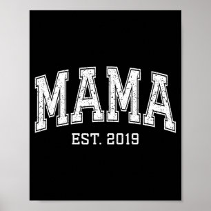 Mama Est 2019 Mom D Mothers Day Ized Poster