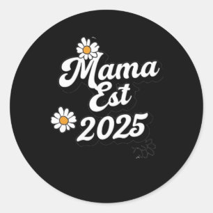 Mama Est. 2025 A Stylish Tribute To New Moms Celeb Classic Round Sticker