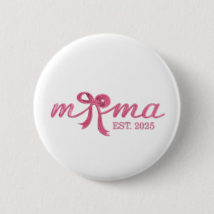 Mama Est 2025 Hot Pink Bow Coquette Mother Day 6 Cm Round Badge